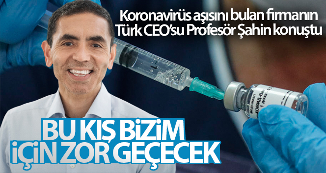 Korona virüs aşısını bulan BionTech firmasının Türk CEO’su Profesör Şahin konuştu