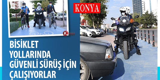 Konya’da bisiklet yolu işgalleri için Bisiklet Yolu Kontrol Zabıtası oluşturuldu