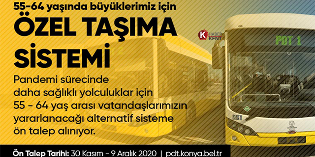 Konya’da 55-64 yaş arası yolcular için özel taşıma sistemi