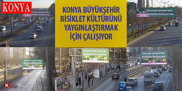 Konya’da bisiklet kültürü yaygınlaşacak