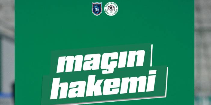 Başakşehir-Konyaspor Maçının Hakemi Belli Oldu