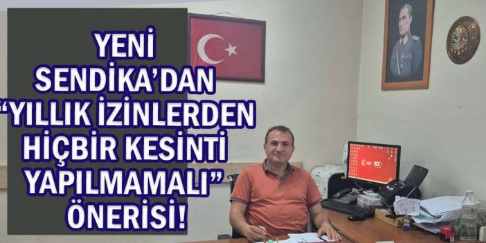 Tekin: “Yıllık İzinler, Asla Gelir Kaybına Neden Olmamalıdır”
